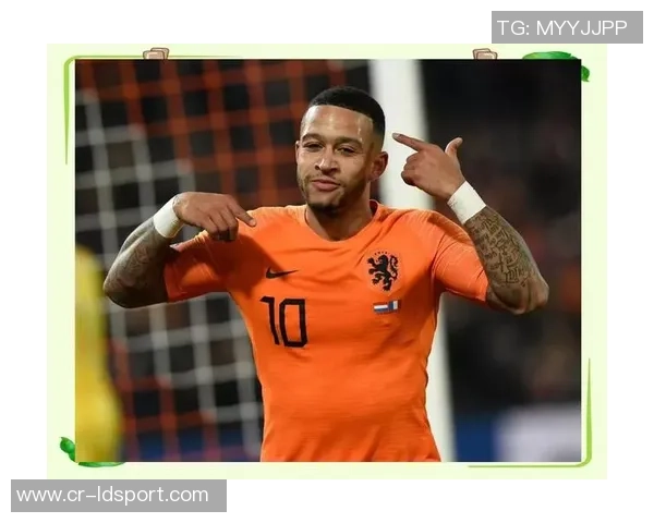 德佩在荷兰国家队创下54球35助的辉煌纪录双双领跑队史榜单 德佩在荷兰国家队创下54球35助的辉煌纪录双双领跑队史榜单